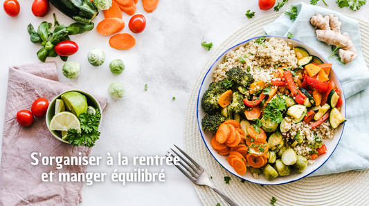 S’organiser à la rentrée et manger équilibré